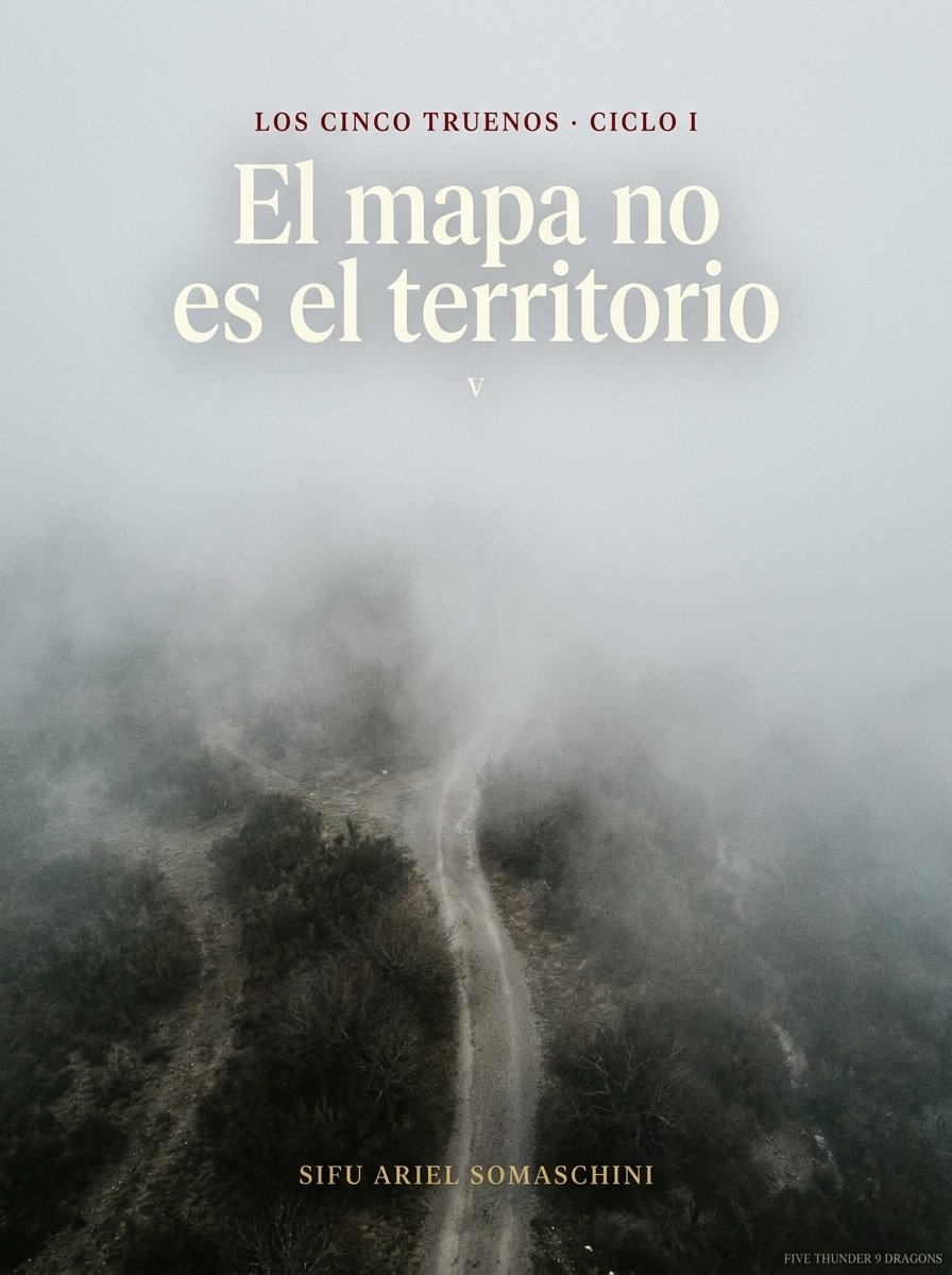 Libro V — El mapa no es el territorio